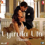 Uyirula Ula (From &quot;Tiger 3&quot;) - Tamil Version 