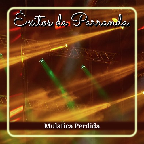 Éxitos de Parranda - Mulatica Perdida