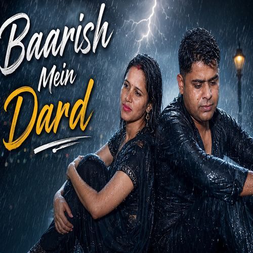 Baarish Mein Dard