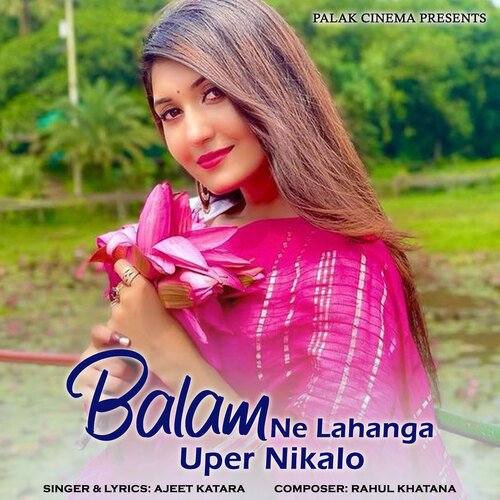 Balam Ne Lahanga Uper Nikalo