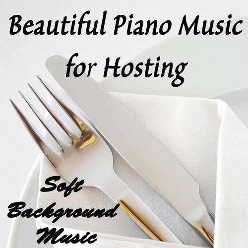 Beautiful Piano Music for Hosting: Soft Background Music
