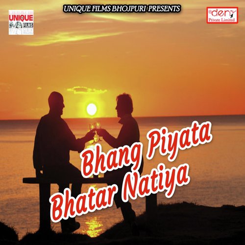 Bhang Piyata Bhatar Natiya