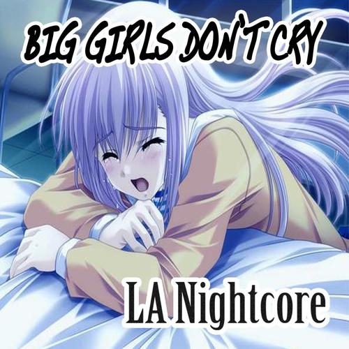 Big Girls Don&#039;t Cry (Nightcore Version)_poster_image