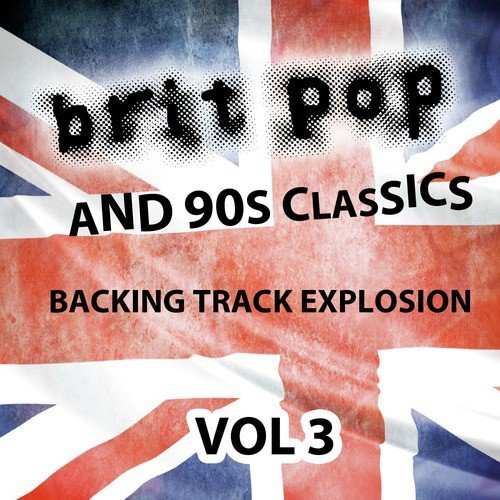 Britpop and 90's Classics - Backing Track Explosion, Vol. 3