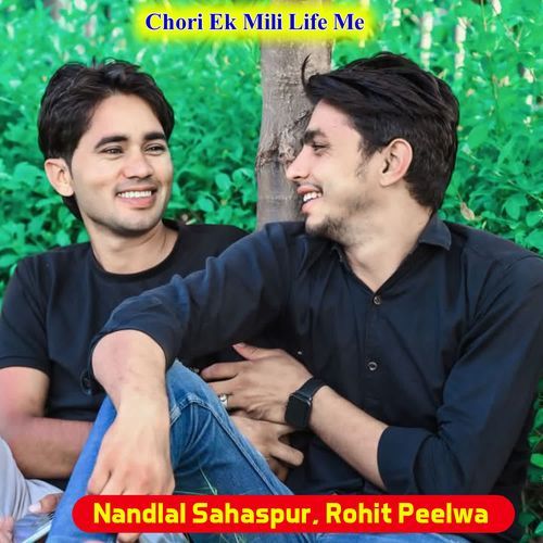 Chori Ek Mili Life Me