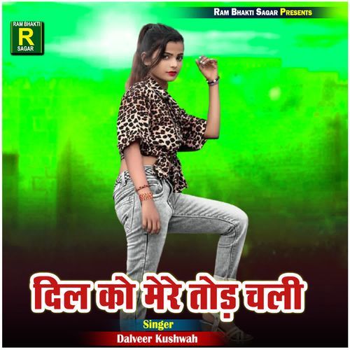 Dil Ko Mere Tod Chali