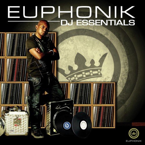 Euphonik Presents DJ Essentials