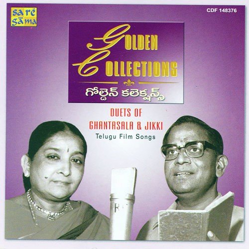 Golden Collections Duets Of Ghantashala N Jikki