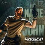 His Name is John (From &quot;Dhruva Natchathiram&quot;)