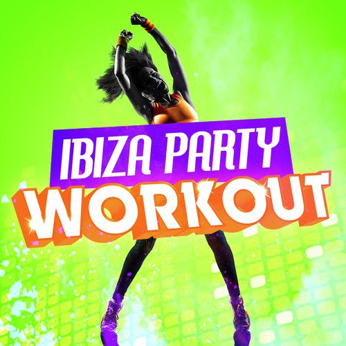 Ibiza Party Workout
