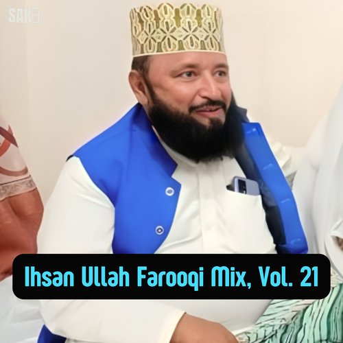 Ihsan Ullah Farooqi Mix, Vol. 21