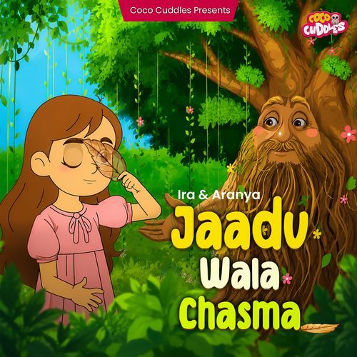 Jaadu Wala Chashma - Ira aur Aranya