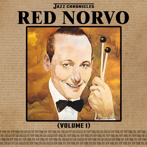 Jazz Chronicles: Red Norvo, Vol. 1
