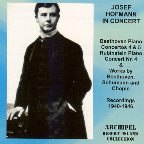 Josef Hofmann In Concert (1940-1946) (Beethoven, Schumann & Chopin - Piano Concertos)