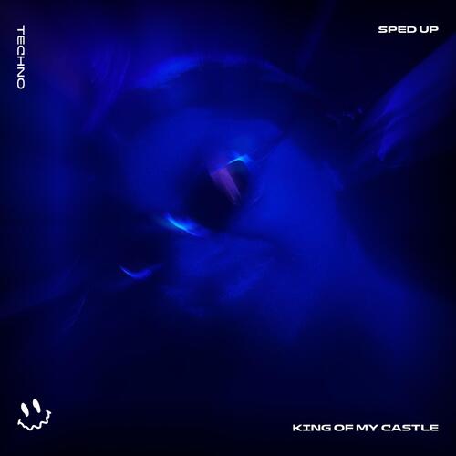 KING OF MY CASTLE - (TECHNO SPED UP)