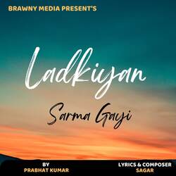 Ladkiyan Sarma Gayi-CFhZRQFiQHI