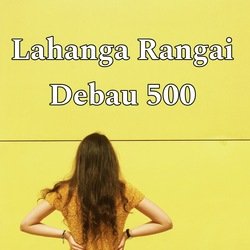 Lahanga Ragai Debau 500-QT8HCDtVB2c