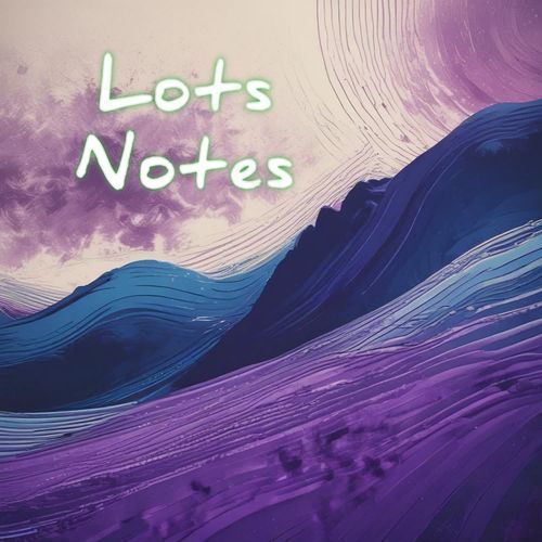 Lots Notes