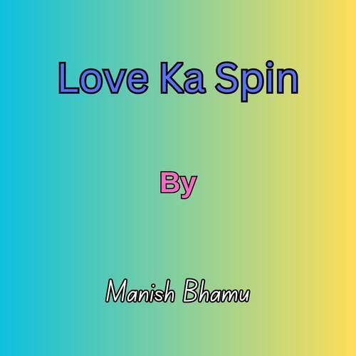 Love Ka Spin