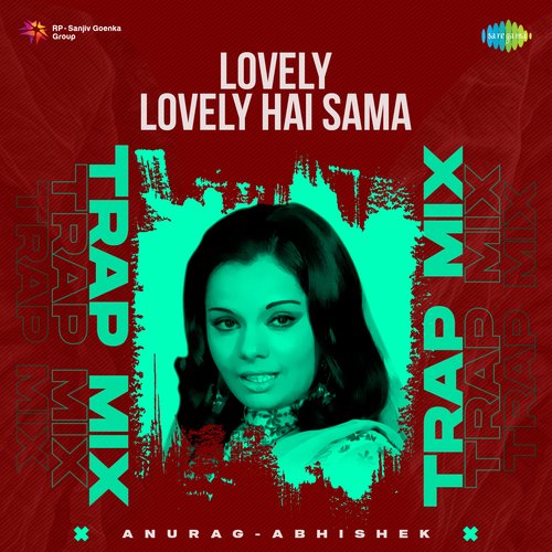 Lovely Lovely Hai Sama - Trap Mix