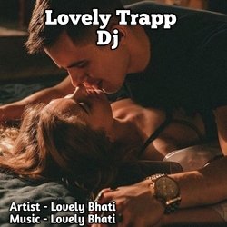 Lovely Trapp Dj-Ix8le0dxTkk