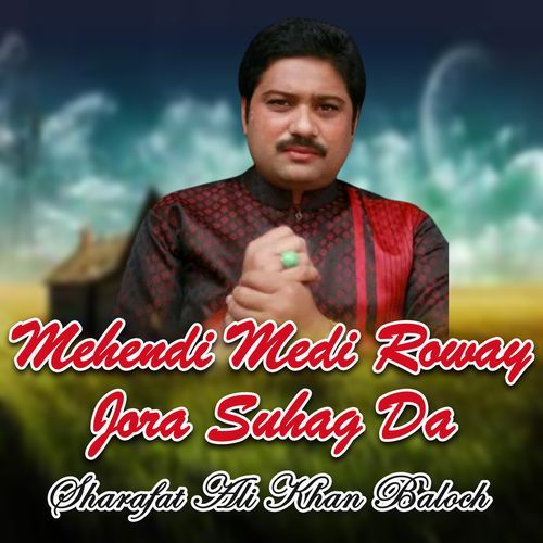 Mehendi Medi Roway Jora Suhag Da