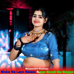 Moku Na Layo Balam Kajar Bendi Ko Singar