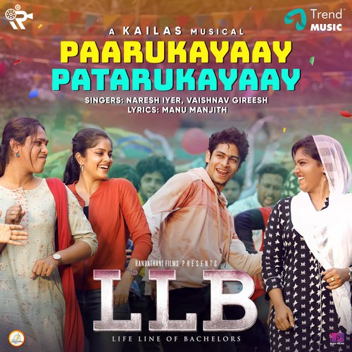 Paarukayaay Patarukayaay (From "LLB")