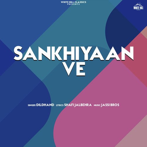 Sankhiyaan Ve