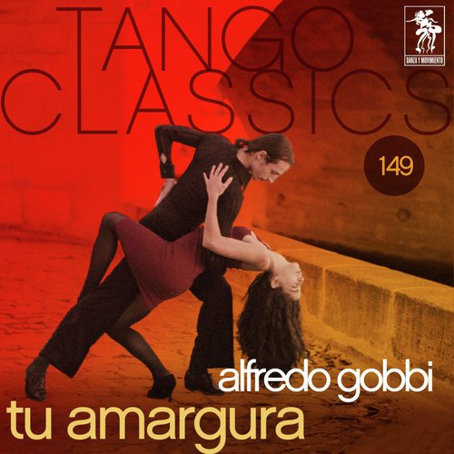Tango Classics 149: Tu amargura