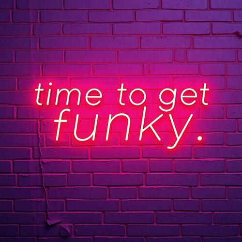 Time To Get Funky