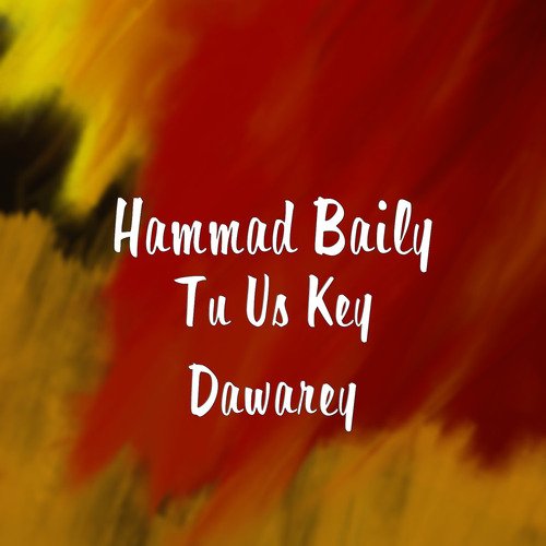 Tu Us Key Dawarey