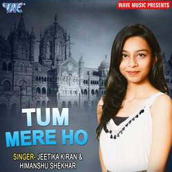 Tum Mere Ho-IyUhCEZ,REc