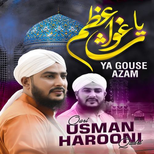 Ya Gouse Azam