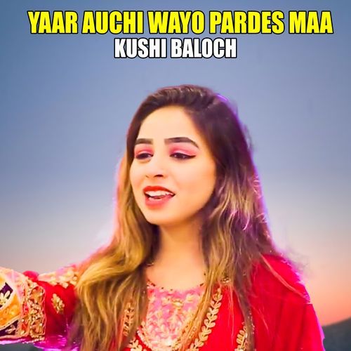 Yaar Auchi Wayo Pardes Maa