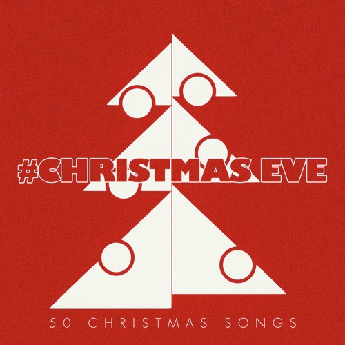 #christmas Eve - 50 Christmas Songs
