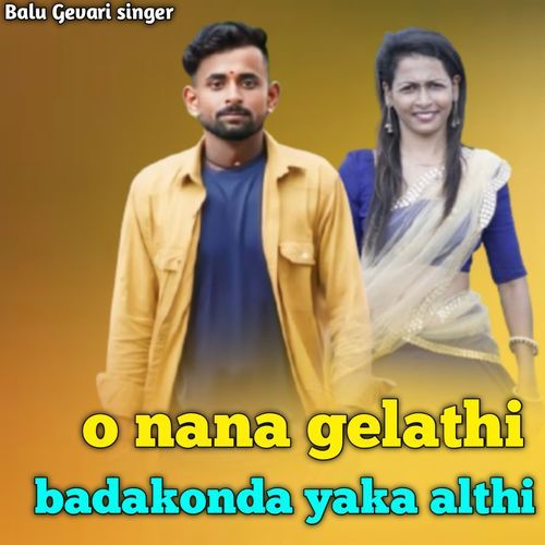 o nana gelathi badakonda yaka althi