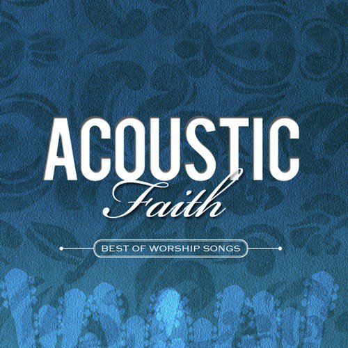 Acoustic Faith