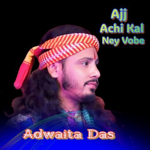 Ajj Achi Kal Ney Vobe
