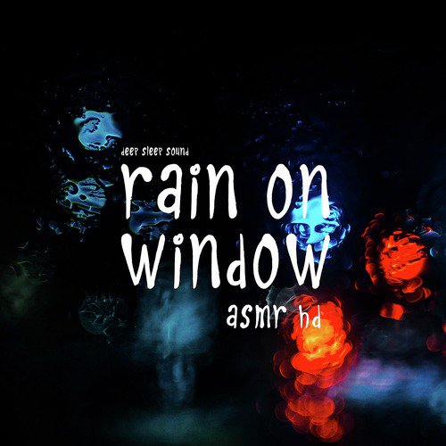 Asmr: Rain on Window (Deep Sleep Sound)_poster_image