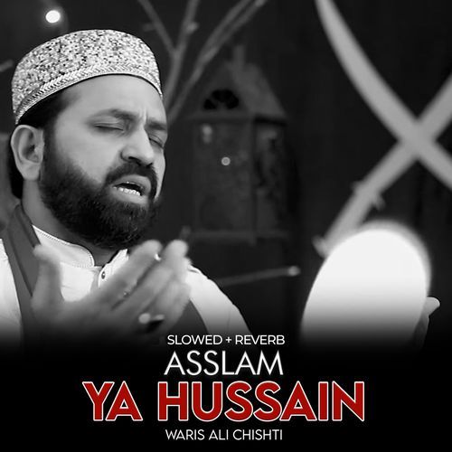 Asslam Ya Hussain (Lofi-Mix)