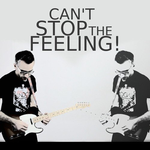 Can&#039;t Stop the Feeling! (Guitar Version)_poster_image