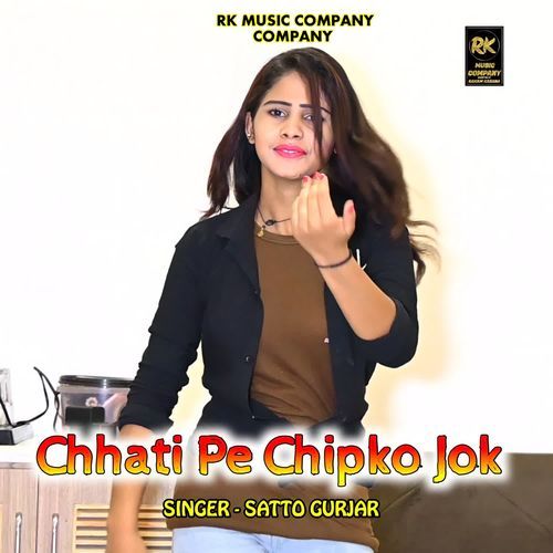 Chhati Pe Chipko Jok