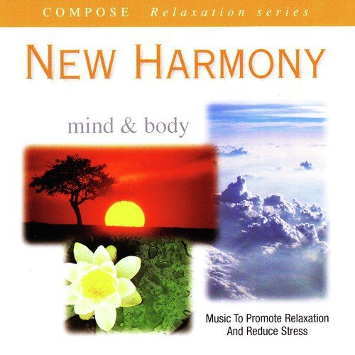 Compose Relaxation Series: New Harmony (Mind & Body)