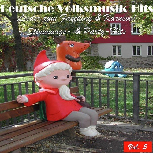 Deutsche Volksmusik Hits - Lieder zum Fasching & Karneval: Stimmungs- & Party-Hits, Vol. 5