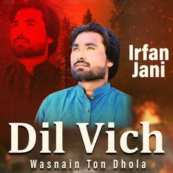 Dil Vich Wasnain Ton Dhola-EQkuexdJbwI