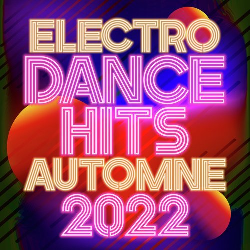 Various Artists - Dance Hits 2022: lyrics and songs