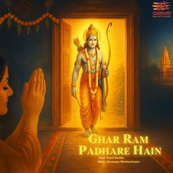 GHAR RAM PADHARE HAIN