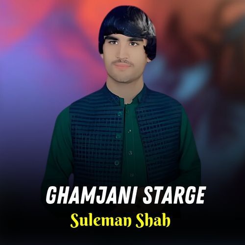 Ghamjani Starge