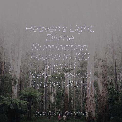 Heaven's Light: Divine Illumination Found In 100 Sacred Neo-Classical Tracks (2024)